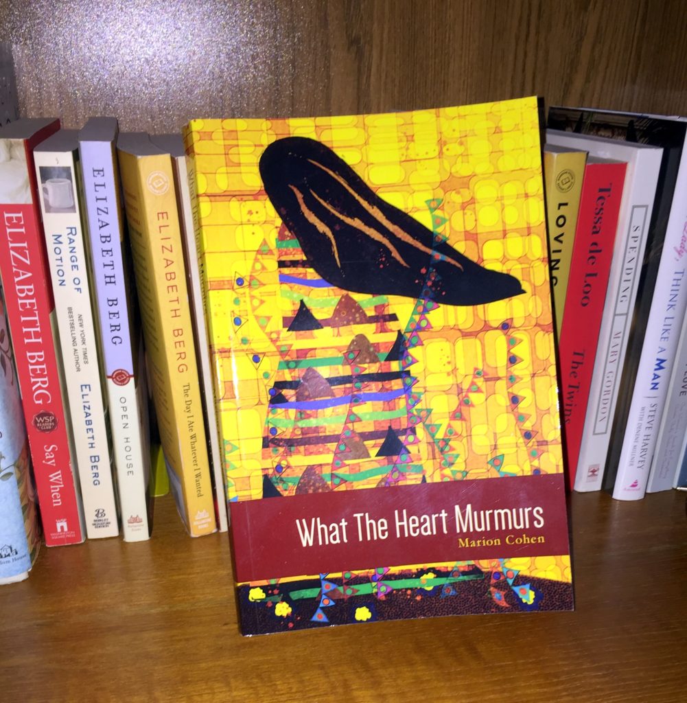 What the Heart Murmurs by Marion Cohen