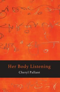 Cover image of Her Body Listening by Cheryl Pallant