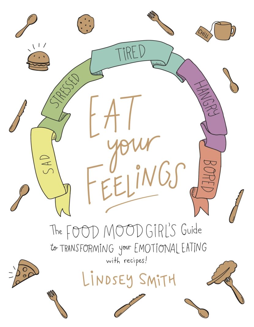 Lindsey Smith - The Food Mood Girl, Author of Eat Your Feelings